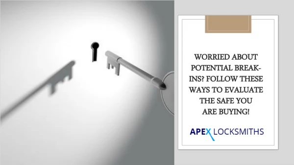 Worried About Potential Break-ins-Follow These Ways to Evaluate the Safe You Are Buying