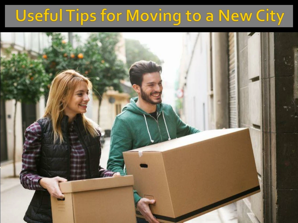 useful tips for moving to a new city