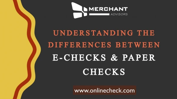 Understanding the differences between e checks & paper checks