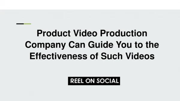 Product Video Production Company Can Guide You to the Effectiveness of Such Videos