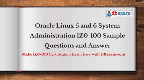 [PDF] Oracle Linux Administration 1Z0-100 Sample Questions and Answer