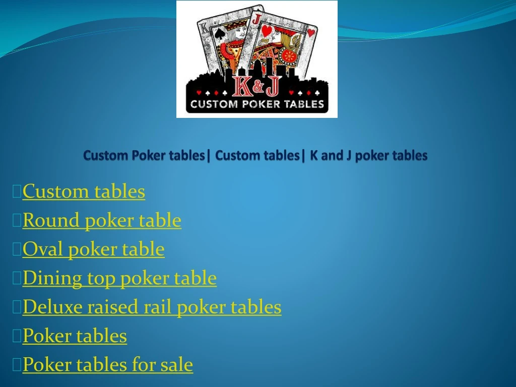 custom poker tables custom tables k and j poker tables