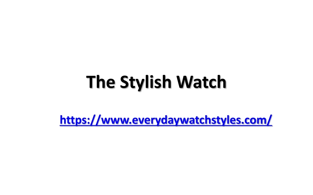 the stylish watch