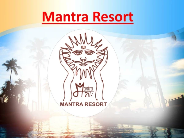 Mantra Resorts-Best Resorts near Pune-Official website