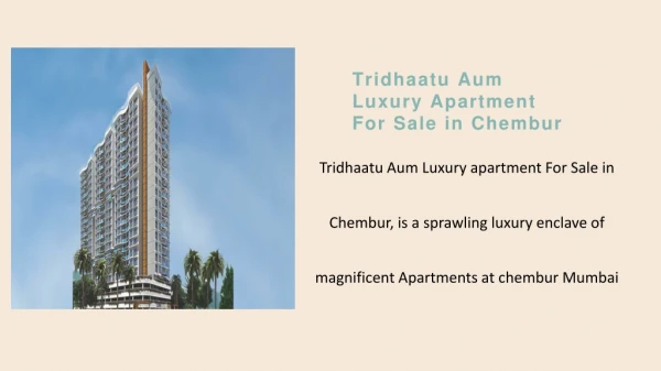 Tridhaatu Aum in Chembur-Price, Location Map Call 8130629360