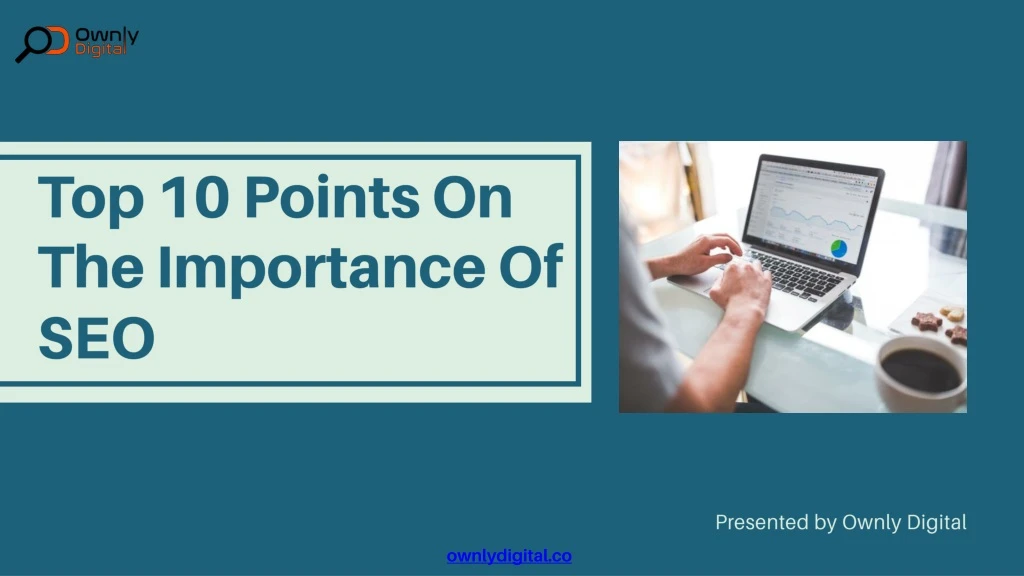 top 10 points on the importance of seo