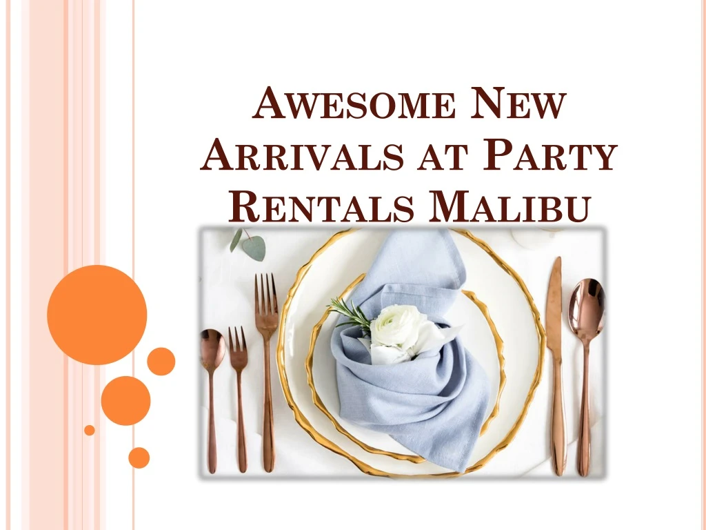 awesome new arrivals at party rentals malibu