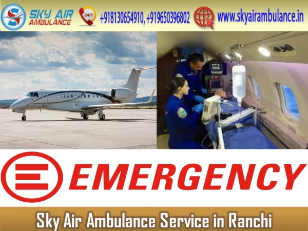 Use Air Ambulance in Ranchi with Hi-tech Medical System