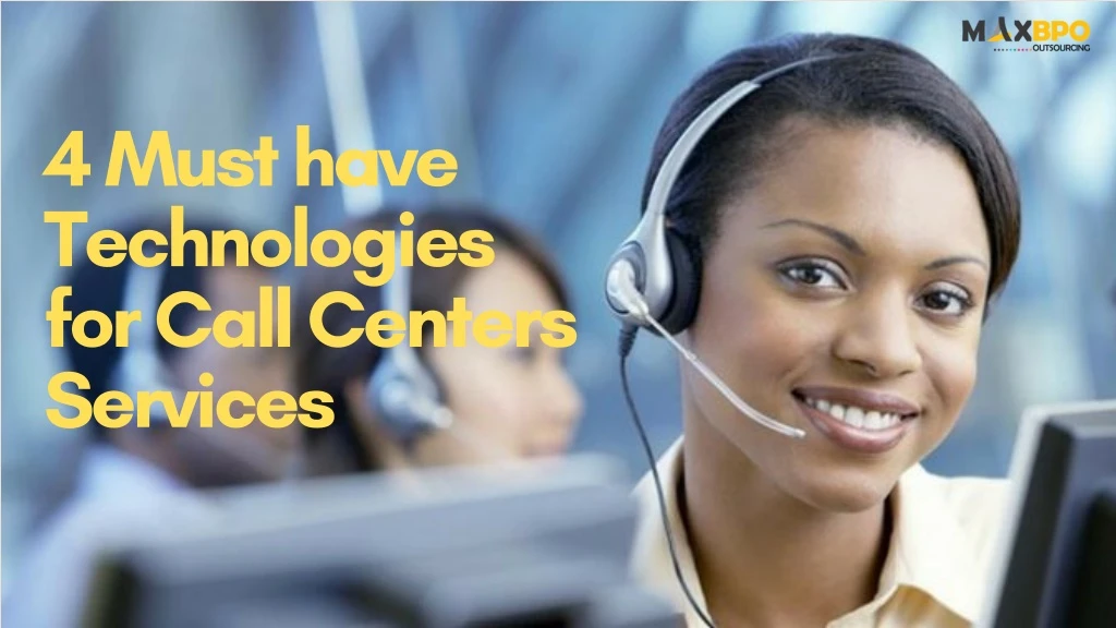 4 must have technologies for call centers services