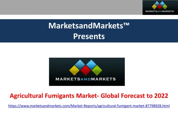 Agricultural Fumigants Market Size, Share and Forecast to 2022