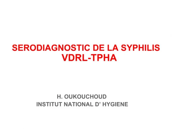 SERODIAGNOSTIC DE LA SYPHILIS VDRL-TPHA