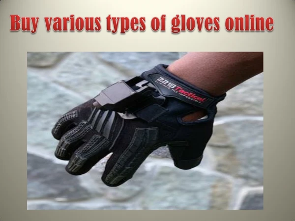 Buy various types of gloves online