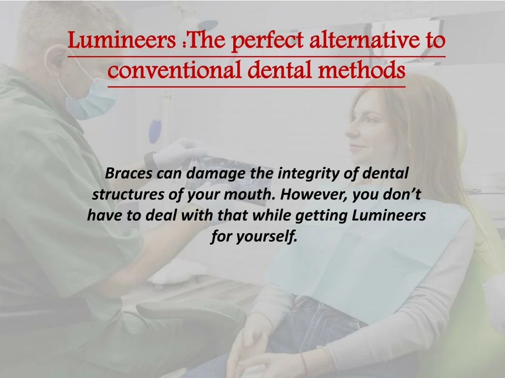 lumineers the perfect alternative to conventional dental methods