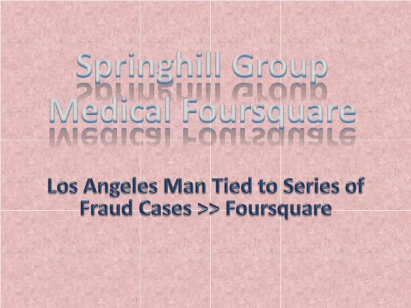 Los Angeles Man Tied to Series of Fraud Cases >> Foursquare