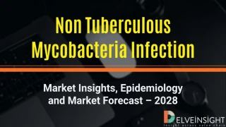 Non Tuberculous Mycobacteria Infection Market - slide 1
