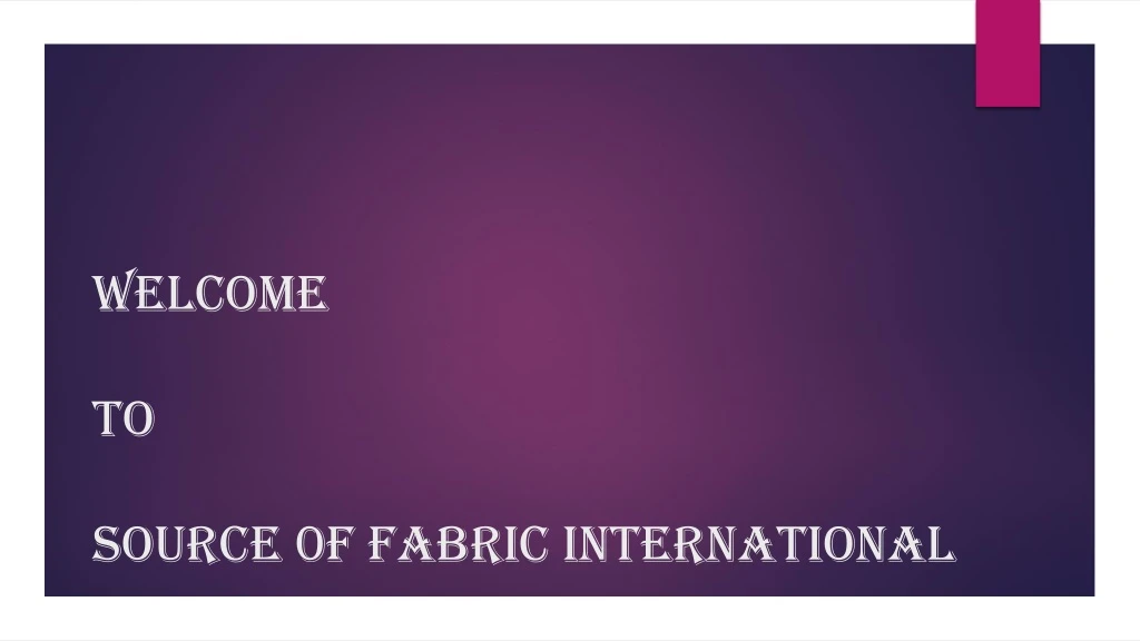 welcome to source 0f fabric international