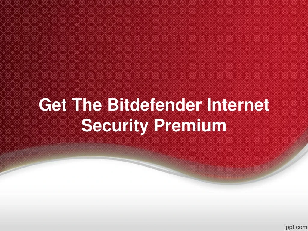 get the bitdefender internet security premium