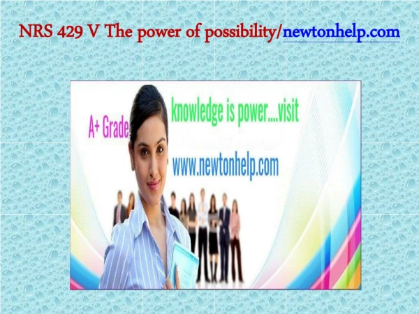 NRS 429 V The power of possibility/newtonhelp.com