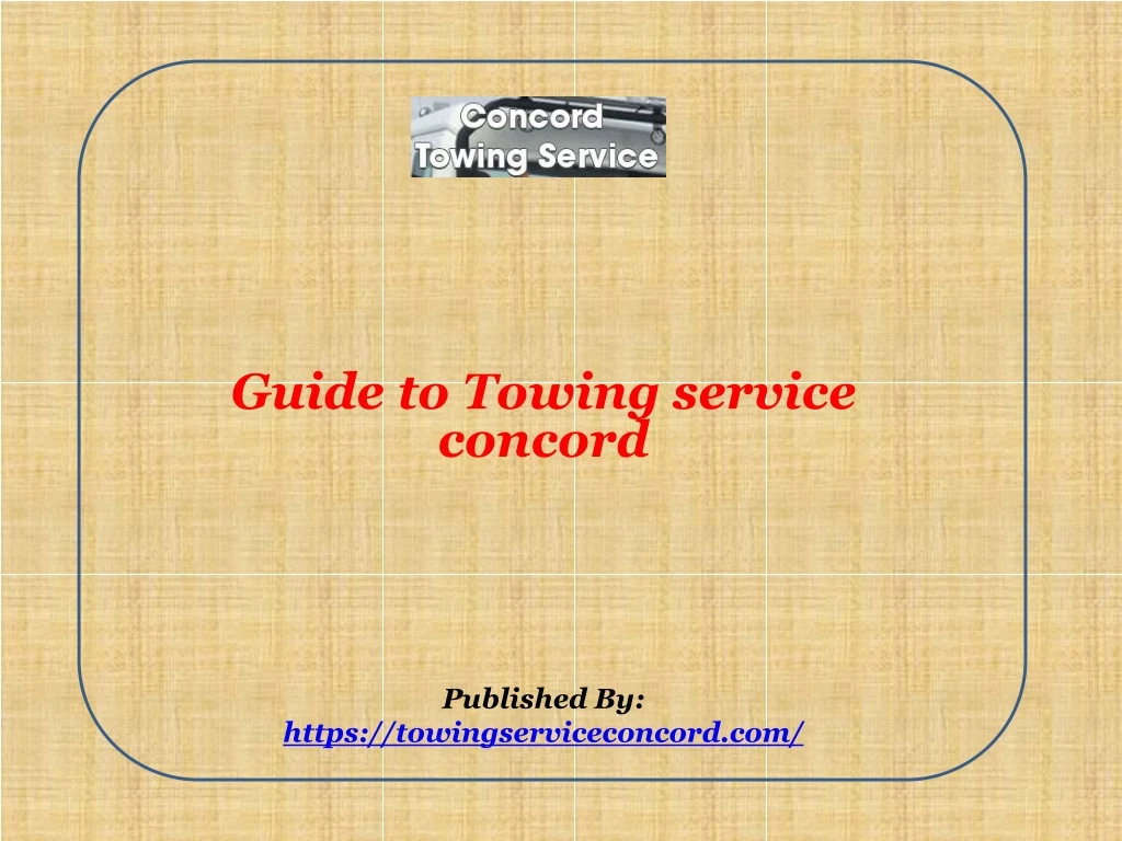 guide to towing service concord published by https towingserviceconcord com