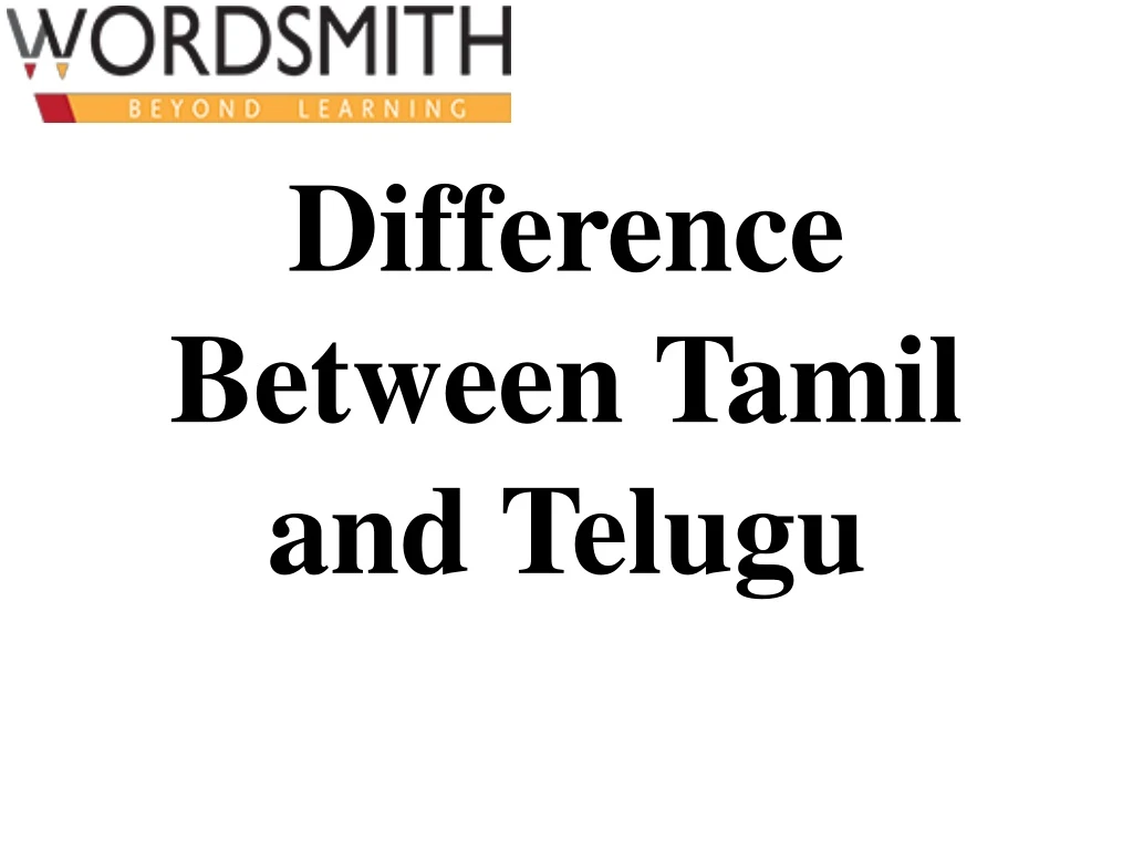 ppt-difference-between-tamil-and-telugu-powerpoint-presentation-free