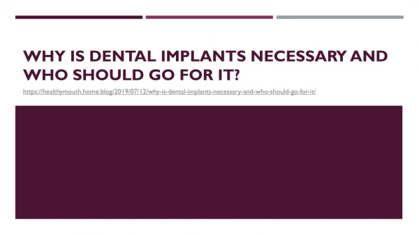 Why is dental implants necessary and who should go for it?