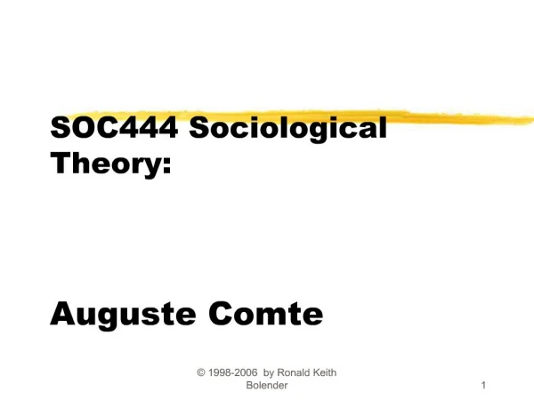 SOC444 Sociological Theory: Auguste Comte