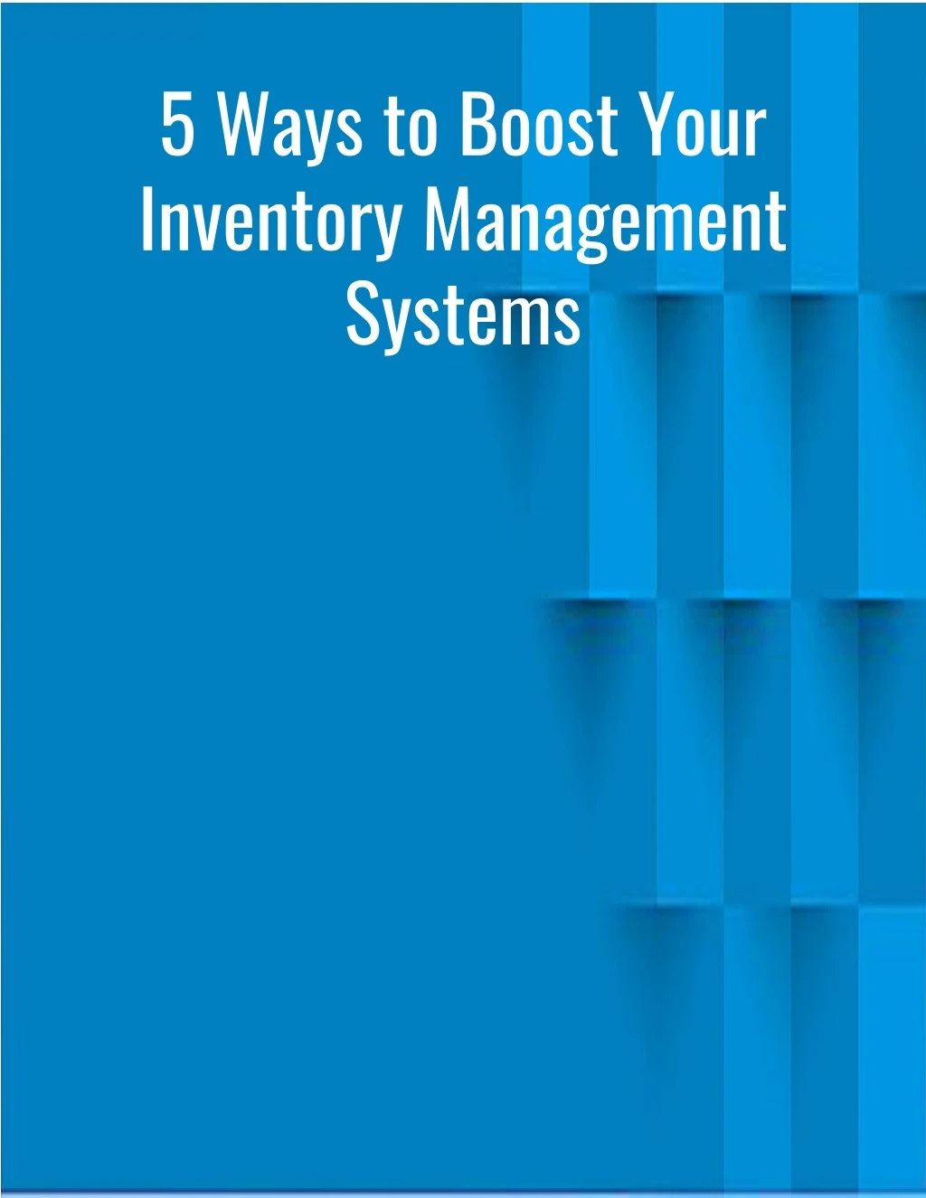 5 ways to boost your inventory management systems