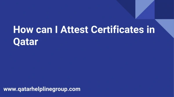 How can I Attest Certificates in Qatar