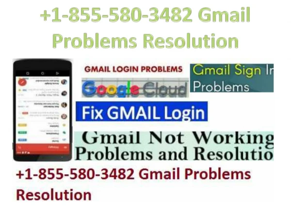 1-855-580-3482 Gmail Problems Resolution