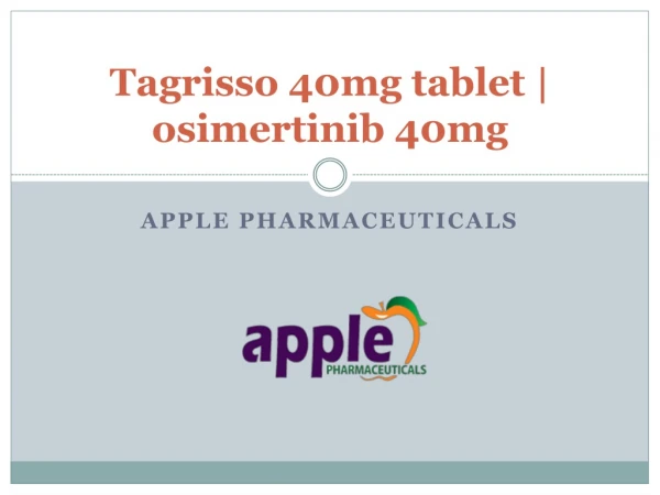 Tagrisso 40mg tablet | osimertinib | Apple pharmaceuticals