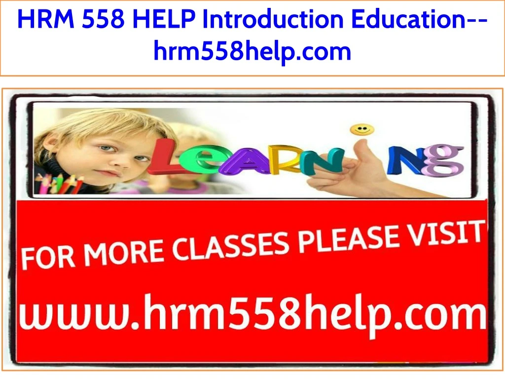 hrm 558 help introduction education hrm558help com
