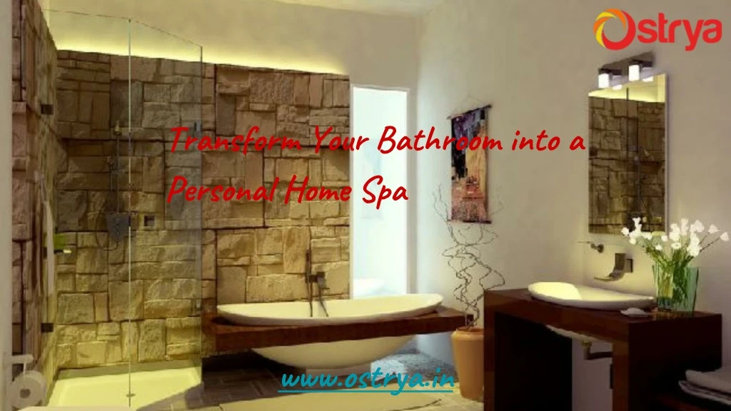 transform your bathroom into a personal home spa