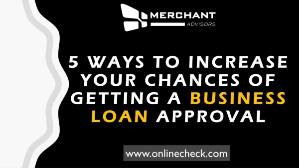 5 ways to increase your chances of getting a business loan approval