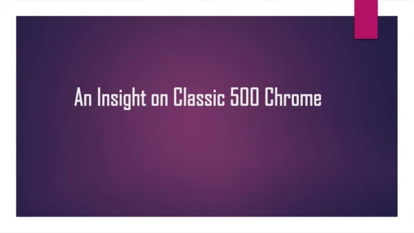 Classic Chrome 500