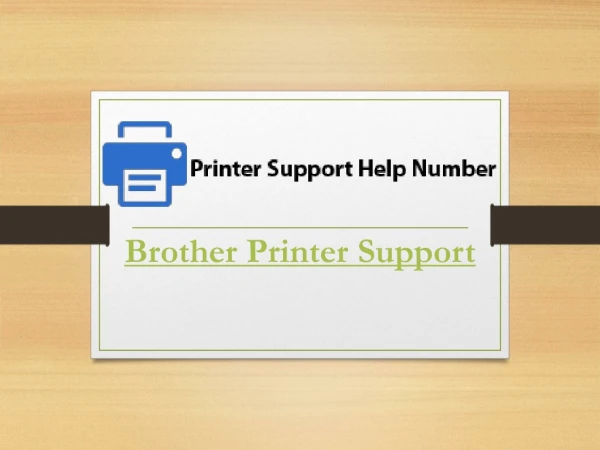 Brother Printer Support will solve your issues