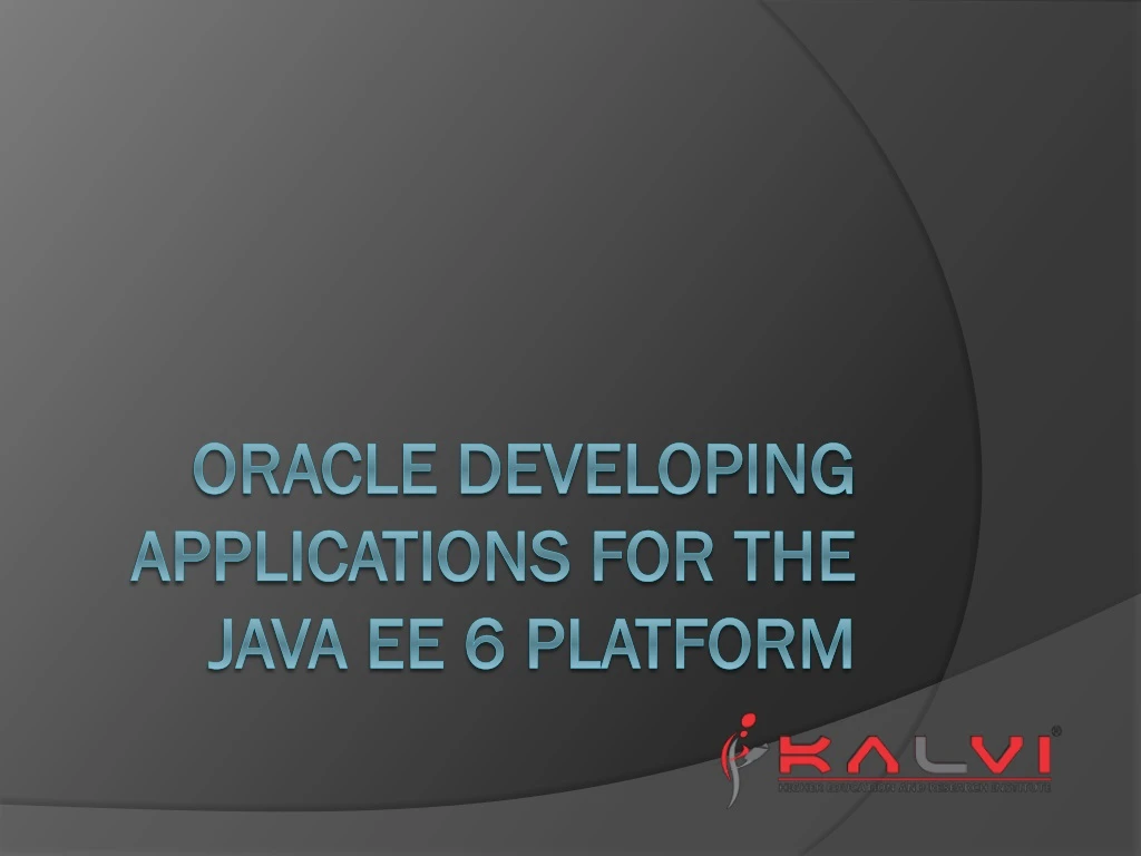 oracle developing applications for the java ee 6 platform