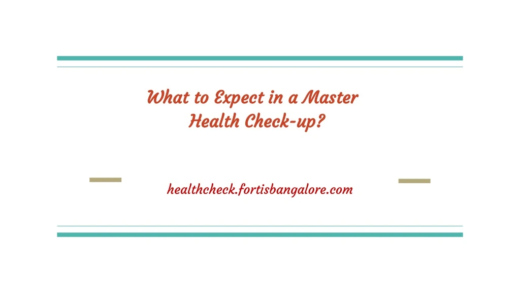 what to expect in a master health check up