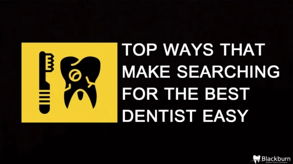 Top ways that make searching for the best dentist easy