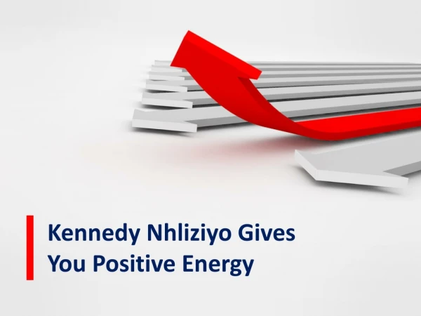 Kennedy Nhliziyo Spread His Positive Attitude With His Motivation