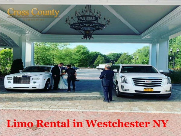 Limo Rental in Westchester NY