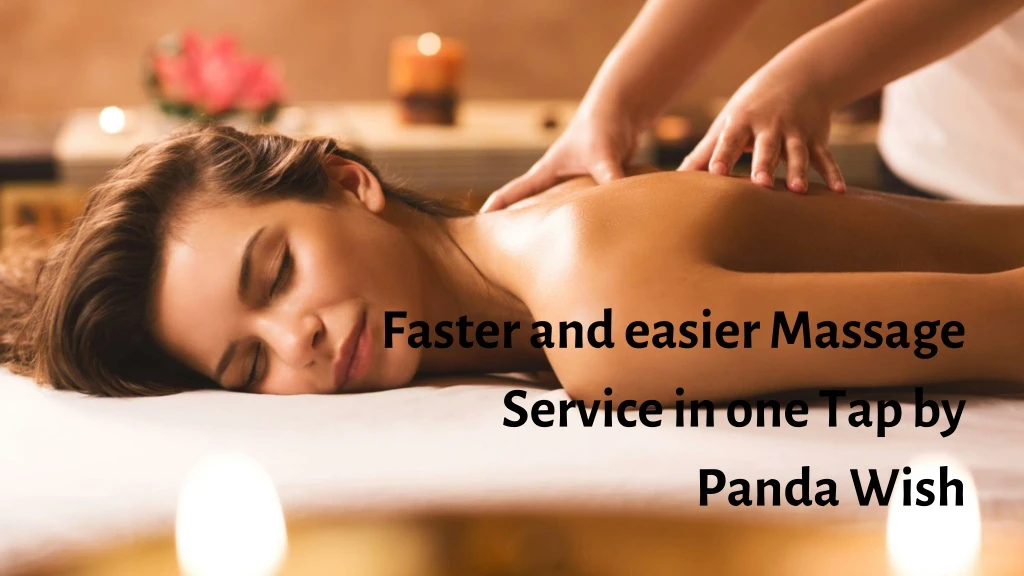 faster and easier massage service