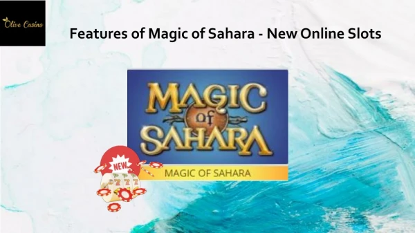 Features of Magic of Sahara - New Online Slots