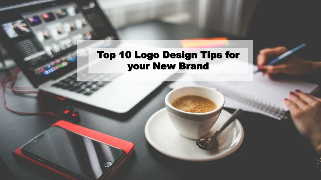 top 10 logo design tips for your new brand