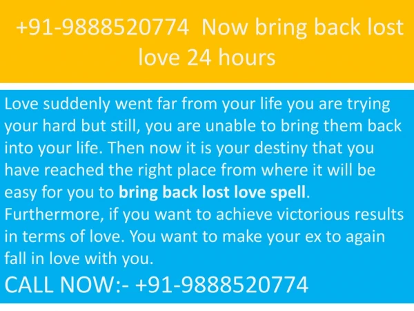 Now bring back lost love 24 hours 91-9888520774