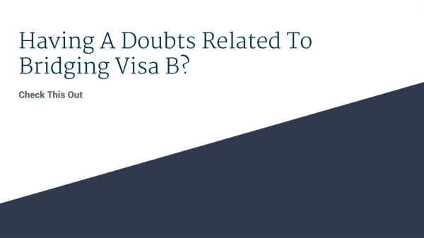 Why Bridging Visa B is so much famous ?