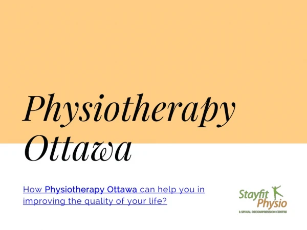 How Physiotherapy Ottawa can help you in improving the quality of your life - Physiotherapy ottawa -Stayfitphysio