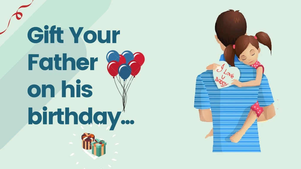 gift your father on his birthday