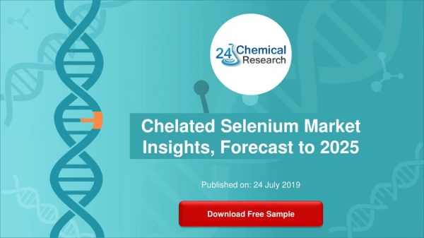 Chelated Selenium Market Insights, Forecast to 2025