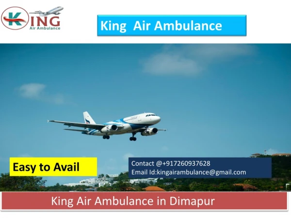 Best Air Ambulance services in Dimapur with Medical Facility King Air