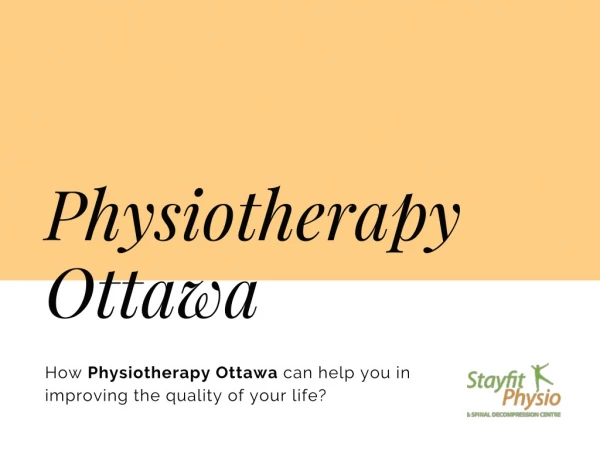 How Physiotherapy Ottawa can help you in improving the quality of your life
